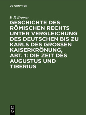 cover image of Geschichte des römischen Rechts unter Vergleichung des deutschen bis zu Karls des Grossen Kaiserkrönung, Abt. 1